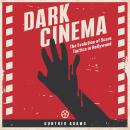 Dark Cinema: The Evolution of Scare Tactics in Hollywood Audiobook