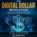 The Digital Dollar Revolution: How E-Currency Shapes American Lives Audiobook