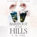 Barefoot in the Hills: A Country Girl's Tale Audiobook