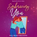 Embracing You: Beyond the Mirror's Gaze Audiobook