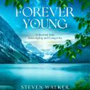 Forever Young: A Journey into Anti-Aging and Longevity Audiobook