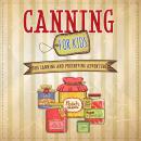 Canning For Kids: The Canning and Preserving Adventure Audiobook
