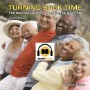 Turning Back Time: The Ultimate Guide to Age Reversal After 50 Audiobook
