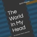 The World in my Head: An Autistic Teen’s Journey Audiobook