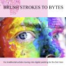 Brushstrokes to Bytes: Exploring the Digital Transition Audiobook