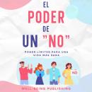 [Spanish] - El poder de un 'no' cortés: poner límites para una vida más sana Audiobook