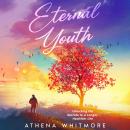 Eternal Youth: Unlocking the Secrets to a Longer, Healthier Life Audiobook