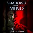Shadows of the Mind Inside the Minds of the Worlds Deadliest Serial Killers Audiobook