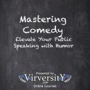 Mastering Comedy: Elevate Your Public Speaking with Humor Audiobook