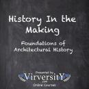 History In the Making: Foundations of Architectural History Audiobook