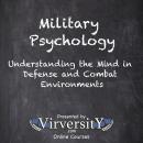 Military Psychology: Understanding the Mind in Defense and Combat Environments Audiobook