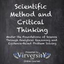 Scientific Method and Critical Thinking: Master the Foundations of Science Through Analytical Reason Audiobook