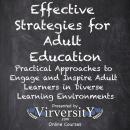 Effective Strategies for Adult Education: Practical Approaches to Engage and Inspire Adult Learners  Audiobook