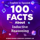 100 Facts About Inductive Reasoning: English to Spanish Audiobook