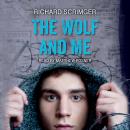 The Wolf and Me Audiobook