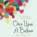 Once Upon a Balloon Audiobook