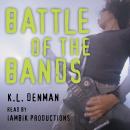 Battle of the Bands, K.L. Denman