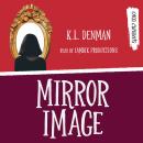 Mirror Image, K.L. Denman