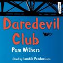 Daredevil Club, Pam Withers