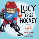 Lucy Tries Hockey Audiobook