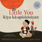 Little You / kiya kâ-apisîsisiyan Audiobook