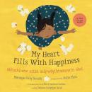 My Heart Fills With Happiness / sâkaskinêw nitêh miywêyihtamowin ohci Audiobook