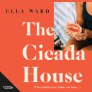 The Cicada House: A heartfelt and feel-good time-travelling love story and debut novel, perfect for  Audiobook