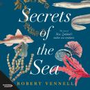 Secrets of the Sea: The story of New Zealand's native sea creatures Audiobook