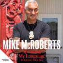 Speaking My Language Te Kōrero i Tōku Reo Audiobook