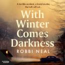 With Winter Comes Darkness Audiobook