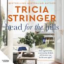 Head for the Hills: the brilliant warm, witty and wise story of family and community at odds, from a Audiobook