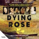 Dying Rose Audiobook