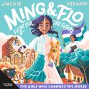 Ming and Flo Fight for the Future (The Girls Who Changed the World, #1) Audiobook