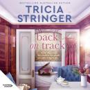 Back on Track: the feel-good 2023 novel of family drama from bestselling author and voice of Austral Audiobook