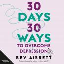 30 Days 30 Ways To Overcome Depression Audiobook