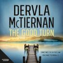The Good Turn: The latest novel in the gripping bestselling Cormac Reilly crime thriller series for fans of Jane Harper, Ann Cleeves and Val McDermid