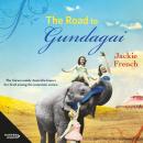 The Road to Gundagai (The Matilda Saga, #3) Audiobook