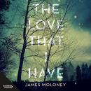 The Love That I Have Audiobook