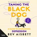 Taming The Black Dog Revised Edition Audiobook