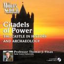 Citadels of Power: Castles in History and Archaeology Audiobook