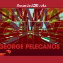 Drama City, George P. Pelecanos