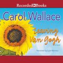 Leaving Van Gogh: A Novel Audiobook