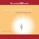 The Illumination: A Novel Audiobook