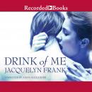 Drink of Me Audiobook