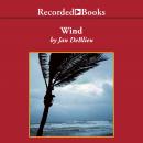 Wind: How the Flow of Air Has Shaped Life, Myth, and the Land Audiobook
