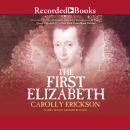 The First Elizabeth Audiobook