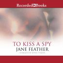 To Kiss A Spy Audiobook