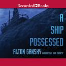 Ship Possessed, Alton Gansky