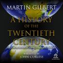A History of the Twentieth Century: Rethinking the Rules, Reinventing the Game Audiobook