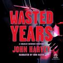Wasted Years Audiobook
